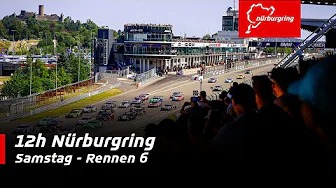 Nürburgring 12h 2023 - Rennen 6 Livestream Samstag
