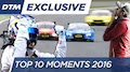 DTM - Top 10 Moments 2016