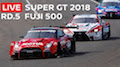 Super GT 2018 Fuji - Das Rennen Re-Live