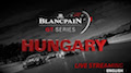 Blancpain GT Series 2018 Hungaroring (Sprint) - Rennen 1 Re-live