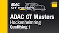 ADAC GT Masters 2018 Hockenheim - Qualifying 1 Re-Live