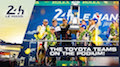 24 Heures du Mans - Die Toyota Teams am Podium