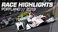 Indy Car 2019 Portland - Highlights