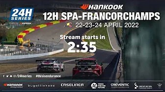 24H Endurance Series 2022 Spa Francorchamps - Das Rennen im Livestream 1/2