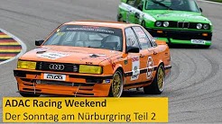 ADAC Racing Weekend 2022 Nürburgring - Livestream Sonntag 2/2