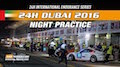 24h Dubai 2016 - Das Nacht-Training Re-Live